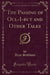 The Passing of Oul-I-But and Other Tales (Classic Reprint)