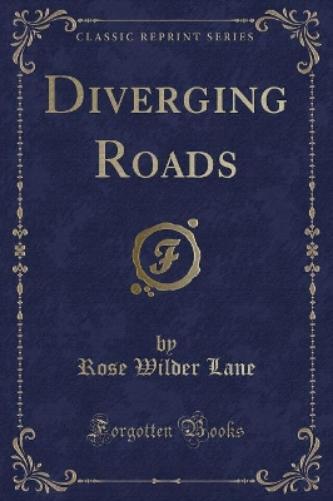 Diverging Roads (Classic Reprint)