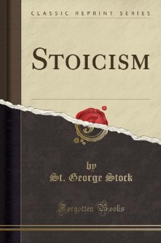 Stoicism (Classic Reprint)