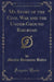 My Story of the Civil War and the Under-Ground Railroad (Classic Reprint)