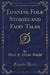 Japanese Folk Stories and Fairy Tales (Classic Reprint)