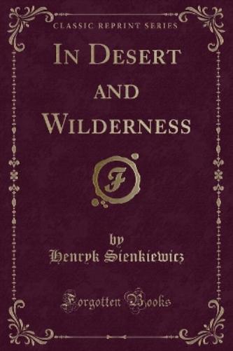 In Desert and Wilderness (Classic Reprint)