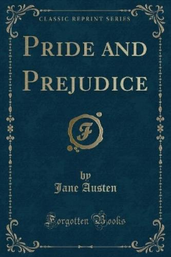 Pride and Prejudice (Classic Reprint)