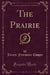 The Prairie (Classic Reprint)