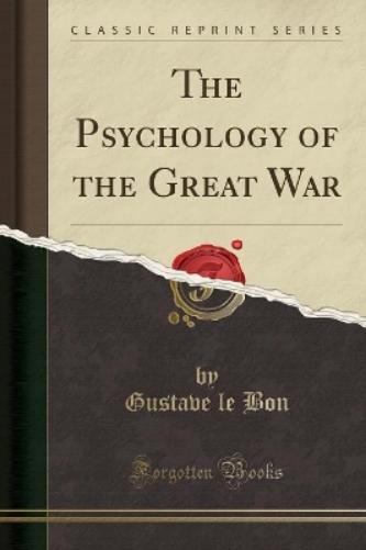 The Psychology of the Great War (Classic Reprint)