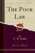 The Poor Law (Classic Reprint)