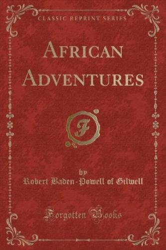 African Adventures (Classic Reprint)