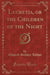Lucretia, or the Children of the Night (Classic Reprint)