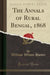 The Annals of Rural Bengal, 1868 (Classic Reprint)