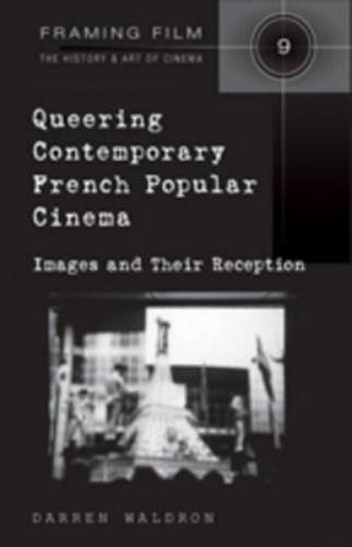 Queering Contemporary French Popular Cinema