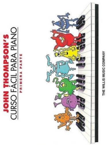 John Thompson's Curso Fácil Para el Piano 1