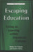 Escaping Education