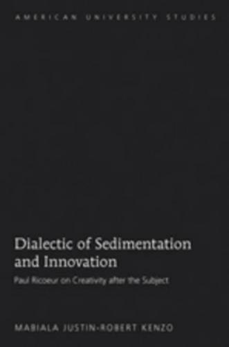 Dialectic of Sedimentation and Innovation