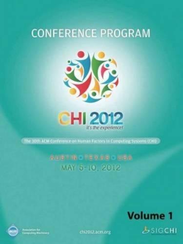 CHI 2012 The 30th ACM Conference on Human Factors in Computing Systems V1