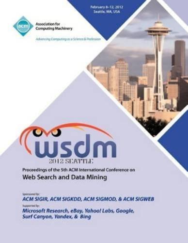 WSDM 2012 Proceedings of the 5th ACM International Conference on Web Search and Data Mining