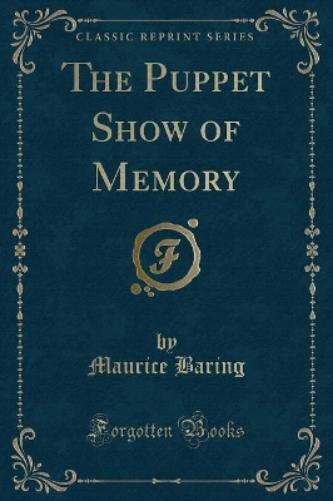 The Puppet Show of Memory (Classic Reprint)