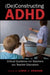 (De)Constructing ADHD