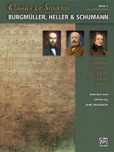 Classics for Students:Burgmuller Heller Schumann 3