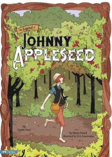 Graphic Spin Legend of Johnny Appleseed the Graphic Novel