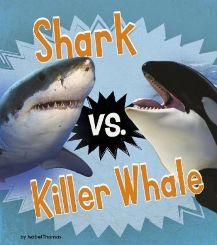 Animal Rivals Shark vs Killer Whale