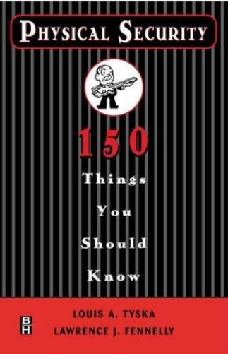 Physical Security 150 Things You Should Know