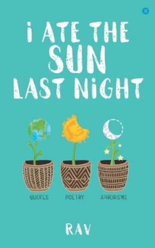 I Ate the Sun Last Night