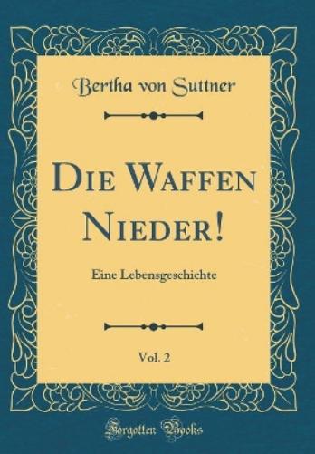 Die Waffen Nieder!, Vol. 2