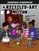 A Recycled-Art Mission