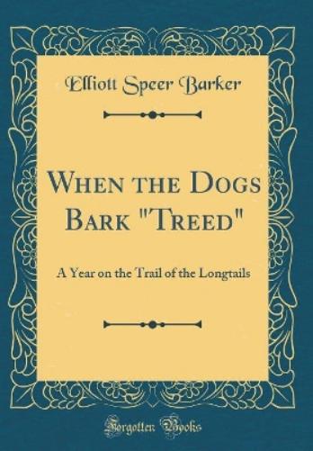 When the Dogs Bark Treed