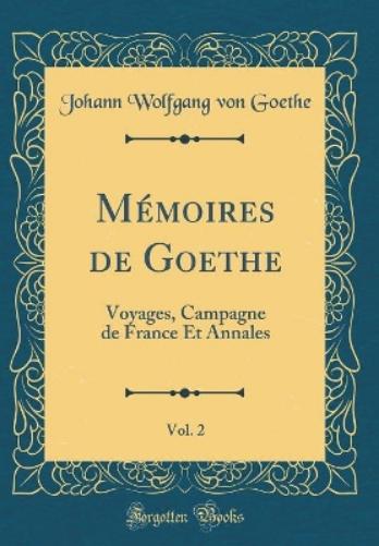 Mémoires de Goethe, Vol. 2