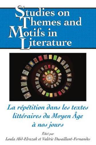 La Répétition Dans Les Textes Littéraires Du Moyen Âge À Nos Jours
