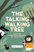The Talking Walking Tree