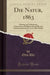 Die Natur, 1863, Vol. 12
