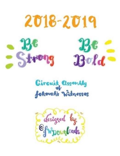 2018-2019 Be Strong Be Bold Circuit Assembly of Jehovah's Witnesses Workbook for Adults