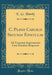 C. Plinii Caecilii Secundi Epistulae: Ad Traianum Imperatorem Cum Eiusdem Responsis (Classic Reprint)