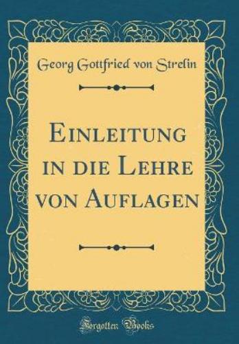 Einleitung in Die Lehre Von Auflagen (Classic Reprint)