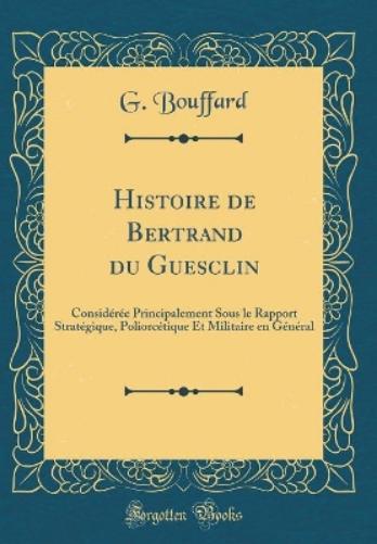 Histoire de Bertrand Du Guesclin