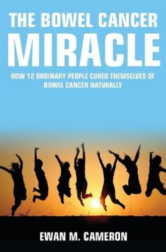 The Bowel Cancer Miracle