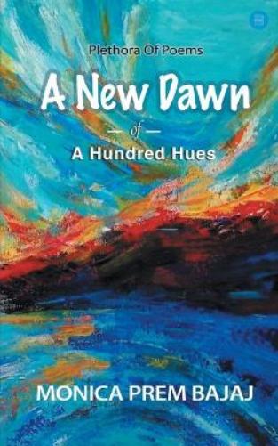 A New Dawn of a Hundred Hues