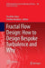 Fractal Flow Design: How to Design Bespoke Turbulence and Why