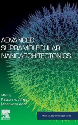 Advanced Supramolecular Nanoarchitectonics