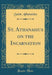 St. Athanasius on the Incarnation (Classic Reprint)