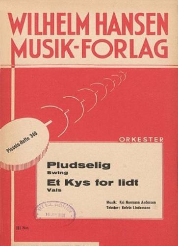 Pludselig & Et Kys For Lidt