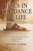 Jesus in the Dance of Life