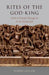 Rites of the God-King
