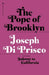 The Pope of Brooklyn