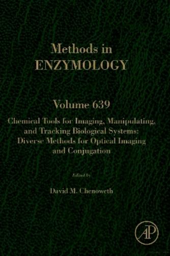 Chemical Tools for Imaging, Manipulating, and Tracking Biological Systems: Diverse Methods for Optical Imaging and Conjugation