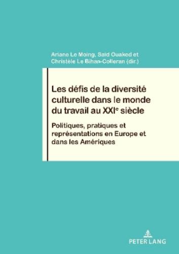 Les Défis de la Diversité Culturelle Dans Le Monde Du Travail Au Xxie Siècle