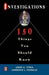 Investigations 150 Things You Should Know