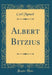 Albert Bitzius (Classic Reprint)